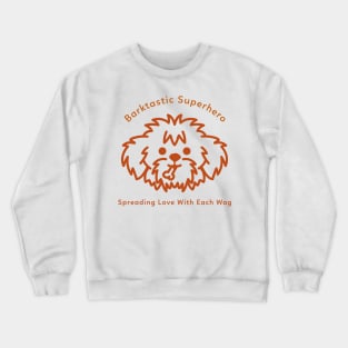 Barktastic Super Hero Super Dog Crewneck Sweatshirt